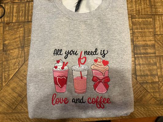 All you need is love and coffee sweatshirt