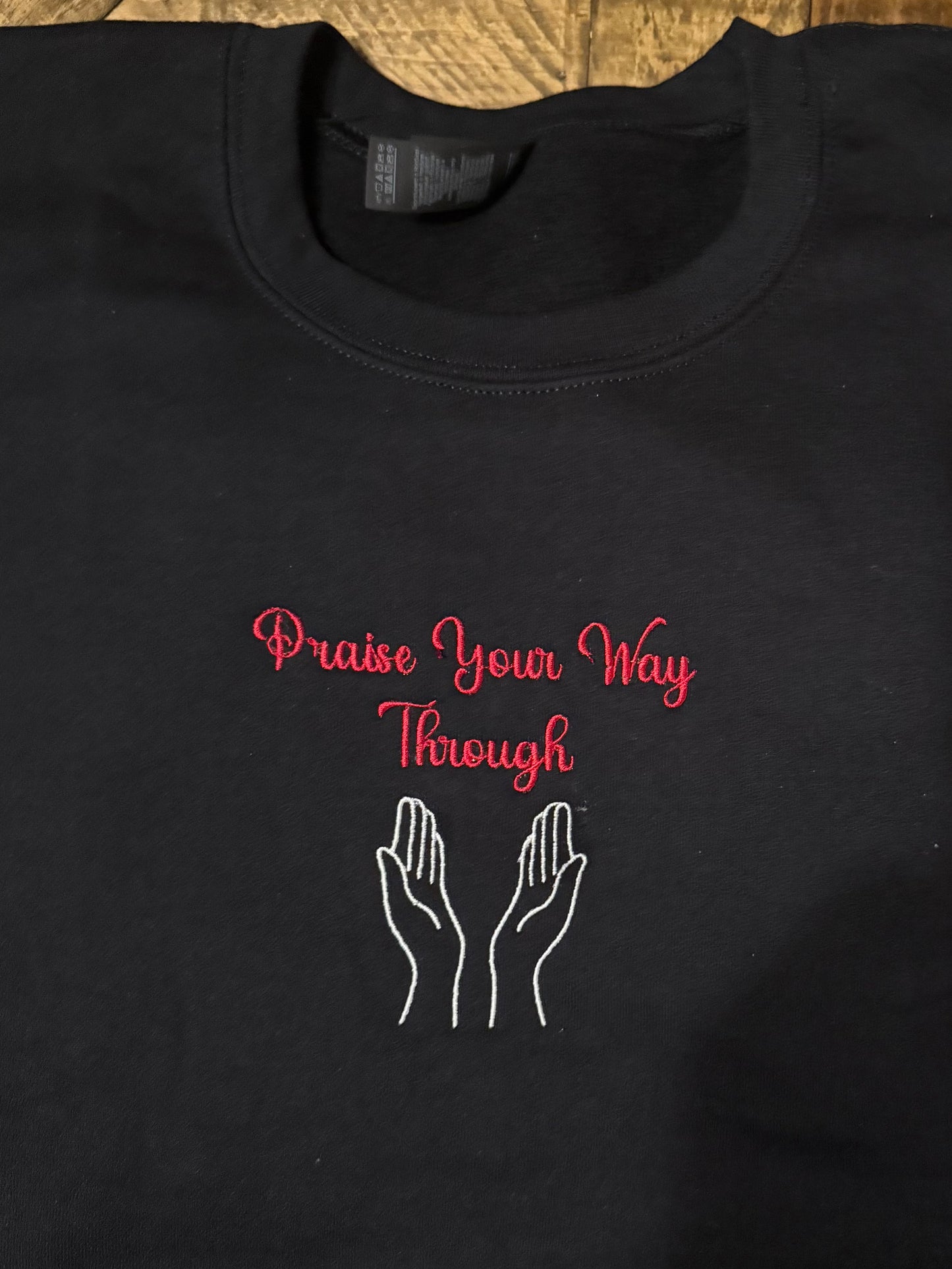 Praise Your Way Sweatshirt